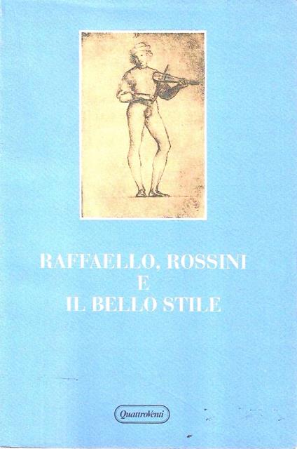 Raffaello, Rossini e il bello stile - copertina