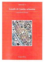 Arnolfo di Cambio urbanista. Catalogo della Mostra