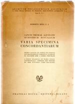 Sancti Thomae Aquinatis. Varia specimina concordantiarum