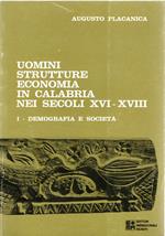 Uomini strutture economia in Calabria nei secoli XVI-XVIII. I