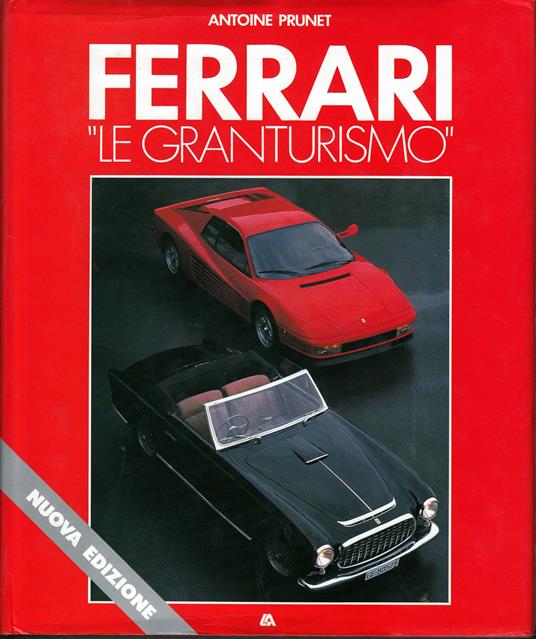 Ferrari "Le granturismo" - Antoine Prunet - copertina