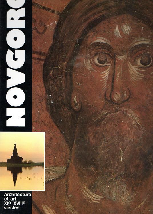 Novgorod : Architecture et art XI-XVIII siecles - copertina