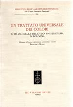 UN TRATTATO UNIVERSALE DEI COLORI Il ms. 2861 della Biblioteca Universitaria di Bologna