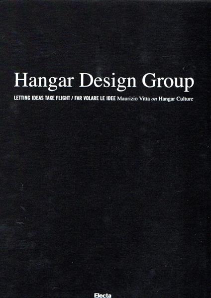 Hangar Design Group: Letting ideas take flight / Far volare le idee - Maurizio Vitta - copertina