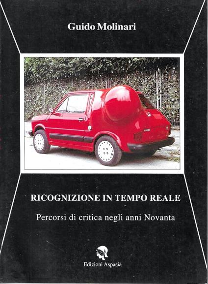 Ricognizione in tempo reale. percorsi di critica negli anni Novanta - Guido Molinari - copertina