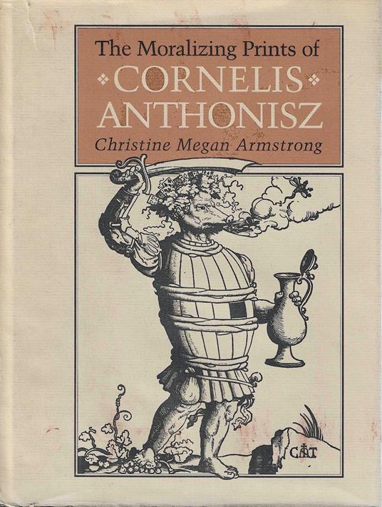 The Moralizing Prints of Cornelis Anthonisz - copertina