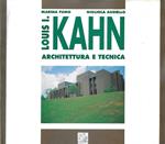 Louis I. Kahn. Architettura e tecnica