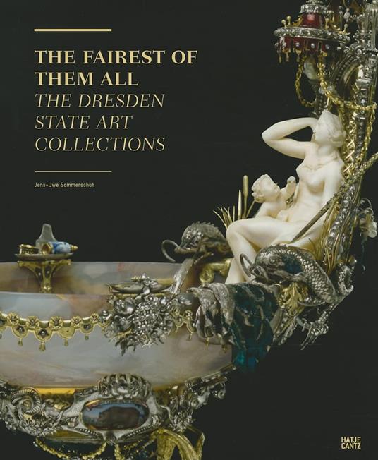 The Fairest of Them All: The Dresden State Art Collections - copertina