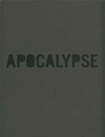 Apocalypse: Beauty and Horror in Contemporary Art