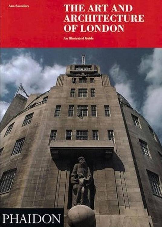 The Art and Architecture of London: An Illustrated Guide - copertina