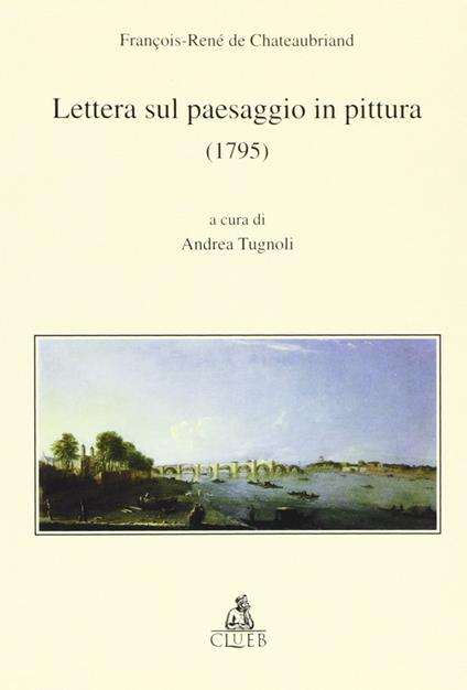 Lettera sul paesaggio in pittura (1795) - François-René de Chateaubriand - copertina