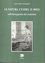 La natura, l'uomo, il mito nell'immaginario dei simbolisti