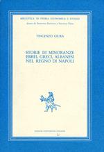 Storie di minoranze - Ebrei, greci, albanesi nel Regno di Napoli