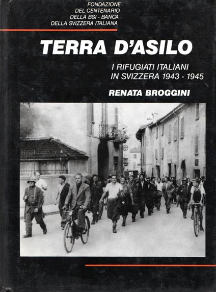 Terra d'asilo : i rifugiati italiani in Svizzera, 1943-1945 - copertina