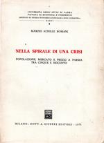 Nella spirale di una crisi : Popolazione, mercato e prezzi a Parma tra Cinque e Seicento