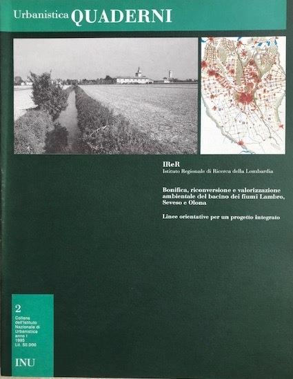 Bonifica, riconversione e valorizzazione ambientale del bacino dei fiumi Lambro, Seveso e Olona. Linee orientative per un progetto integrato (Quaderni Urbanistica n.2/1995) - Alberto Magnaghi - copertina