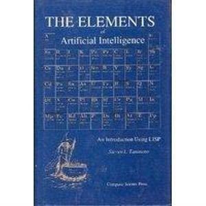 Elements of Artificial Intelligence: An Introduction Using Lisp: Principles of Computer Science - copertina