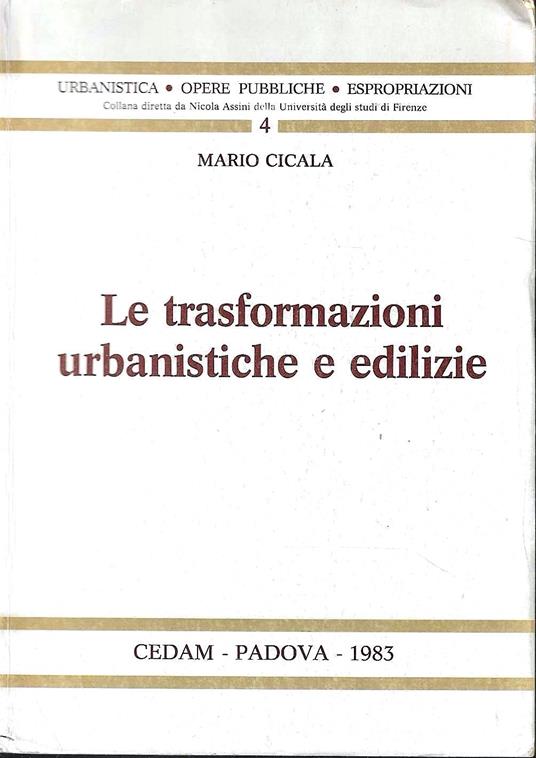 Le trasformazioni urbanistiche e edilizie (profili di diritto penale) - Mario Cicala - copertina