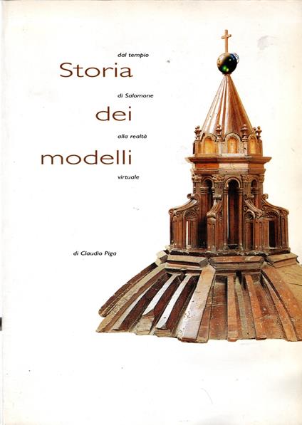 Storia dei modelli dal tempio di Salomone alla realtà virtuale - copertina