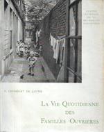 La vie quotidienne des familles ouvrières (Recherches sur les comportements sociaux de consommation)