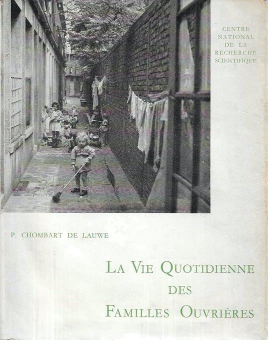 La vie quotidienne des familles ouvrières (Recherches sur les comportements sociaux de consommation) - copertina