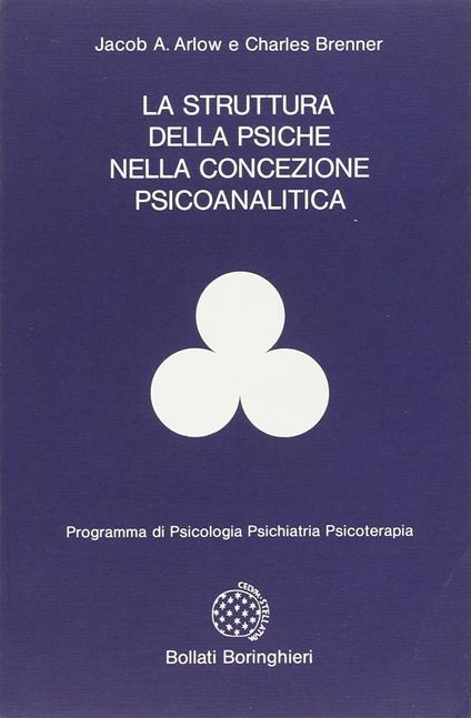 La struttura della psiche nella concezione psicoanalitica - Jacob A. Arlow - copertina