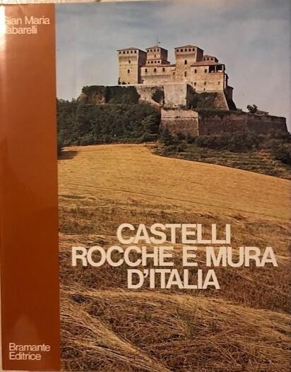 Castelli, rocche e mura d'Italia - Gian Maria Tabarelli - copertina