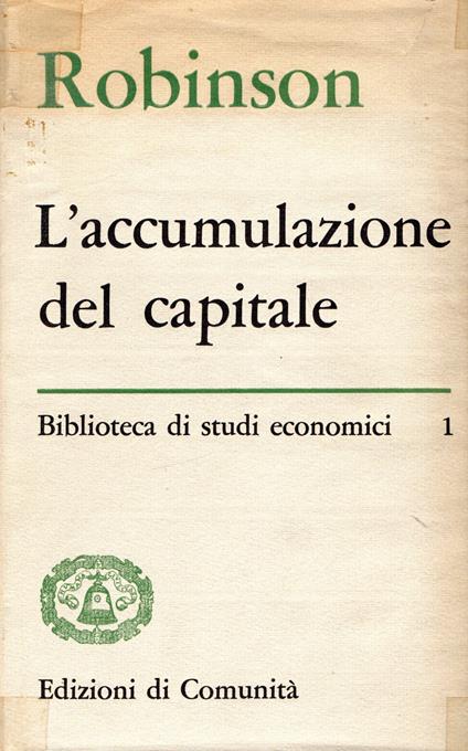 L' accumulazione del capitale - Joan Robinson - copertina