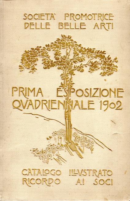 Prima Esposizione Quadriennale 1902 : Catalogo illustrato - Ricordo ai Soci - copertina