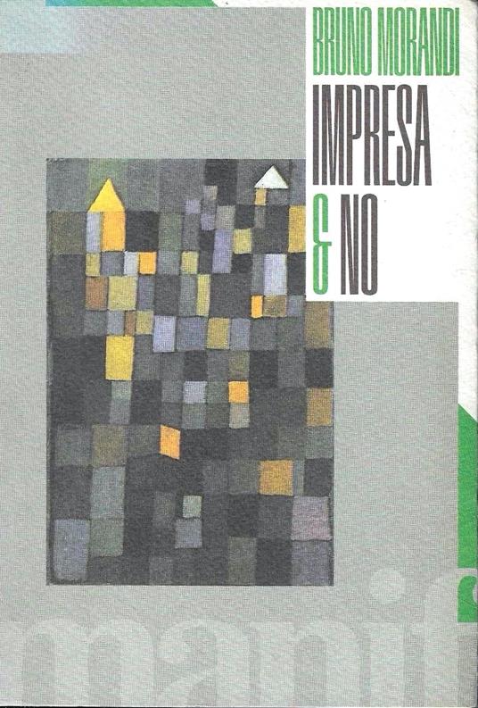 Impresa e no. Ipotesi per un'alternativa - Bruno Morandi - copertina