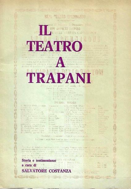 Il teatro a Trapani. Storia e testimonianze - Salvatore Costanza - copertina