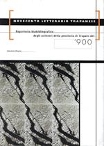 Novecento letterario trapanese. Repertorio biobibliografico degli scrittori della provincia di Trapani del '900