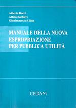 Manuale delle nuova espropriazione per pubblica utilità