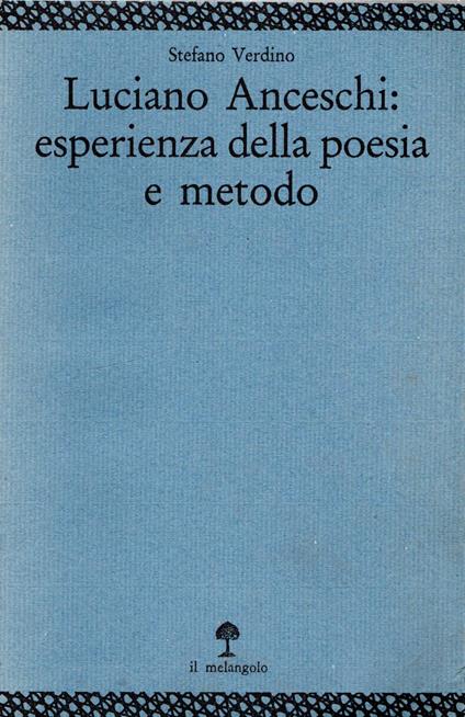 Luciano Anceschi: esperienze della poesia e metodo - Stefano Verdino - copertina