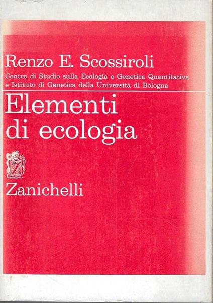 Elementi di ecologia - Renzo E. Scossiroli - copertina