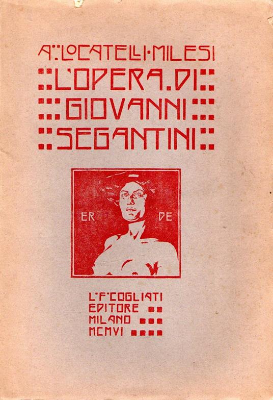 L' opera di Giovanni Segantini - Achille Locatelli-Milesi - copertina