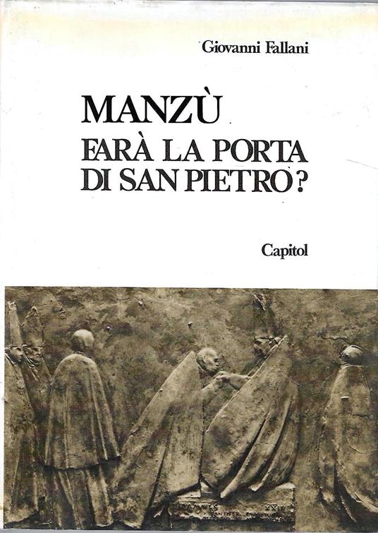 Manzù farà la Porta di San Pietro ? - Giovanni Fallani - copertina