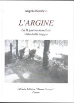 L' argine. La II guerra mondiale vista dalla truppa