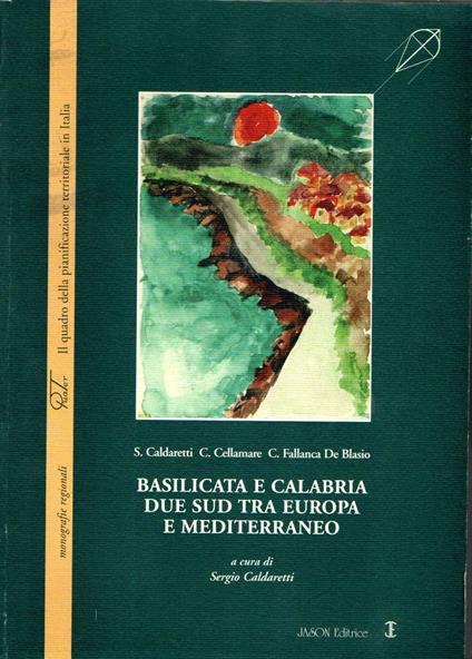 Basilicata e Calabria due Sud tra Europa e Mediterraneo - copertina