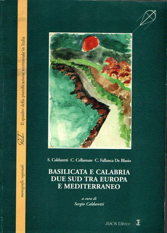 Basilicata e Calabria due Sud tra Europa e Mediterraneo - copertina