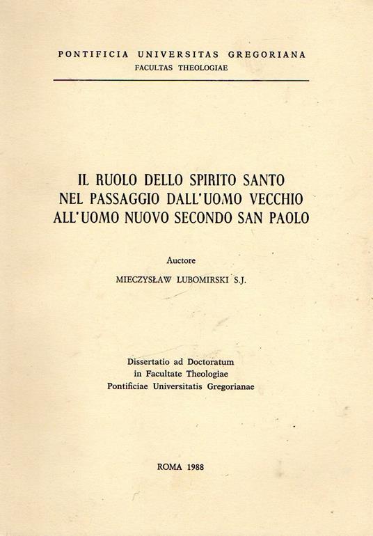 Il ruolo dello Spirito Santo nel passaggio dell'uomo vecchio all'uomo nuovo secondo San Paolo - copertina