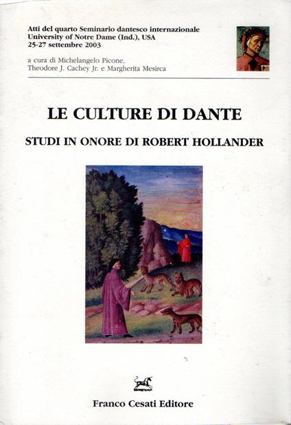 Le culture di Dante. Studi in onore di Robert Hollander - copertina