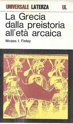 La Grecia dalla preistoria all'età arcaica