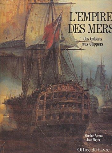 L' empire des mers, des galions aux clippers - copertina