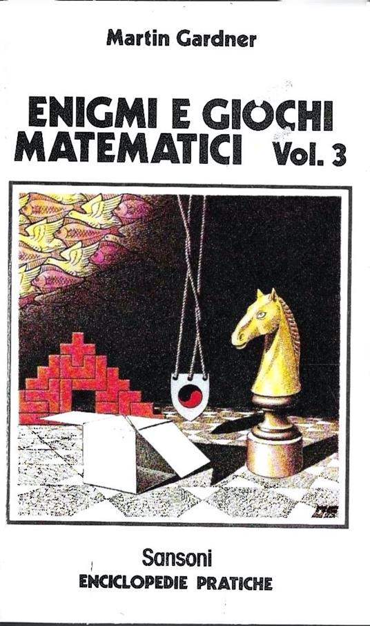 Enigmi e giochi matematici. Vol. 3 - Martin Gardner - copertina