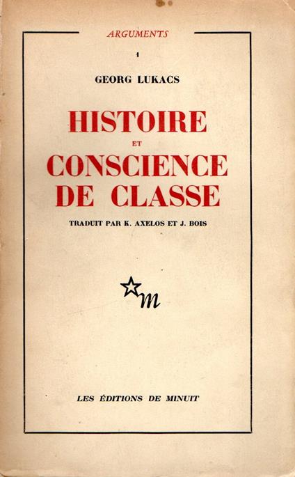 Histoire et Conscience de classe : Essais de dialectique marxiste - copertina