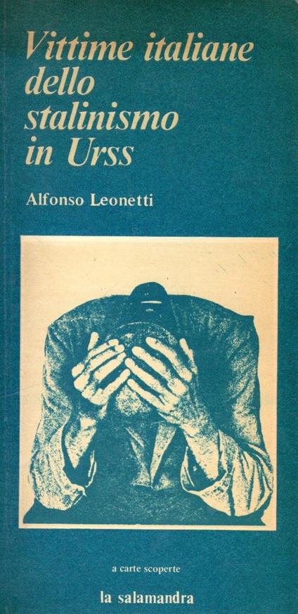 Vittime italiane dello stalinismo in Urss - Alfonso Leonetti - copertina
