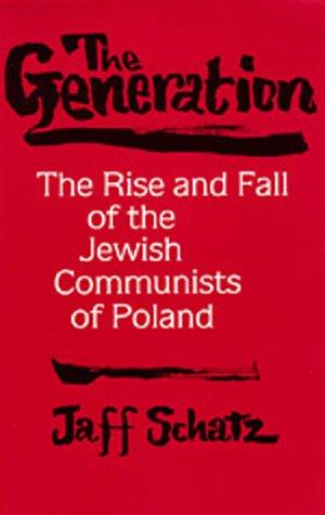 The Generation: The Rise and Fall of the Jewish Communists of Poland - copertina