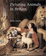 Picturing Animals in Britain, 1750-1850: c. 1750-1850