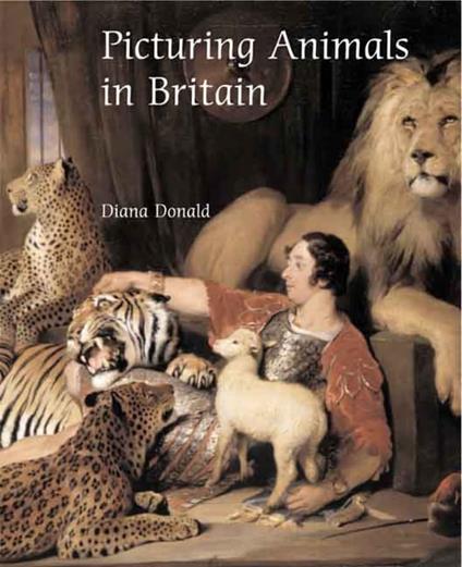 Picturing Animals in Britain, 1750-1850: c. 1750-1850 - copertina